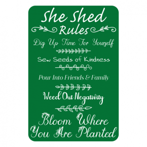 She Shed Rules Personal Gardening Sign | 4" x 6"