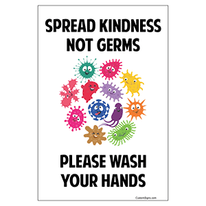 Spread Kindness Not Germs Hand Washing Sign