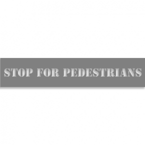 Stop for Pedestrians 2" x 10" Mylar Stencil