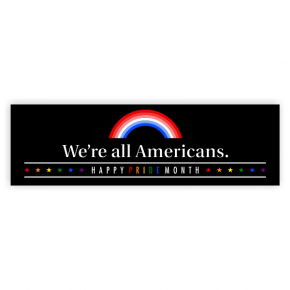We're All Americans Pride Bumper Sticker