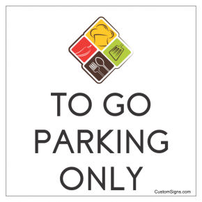 To Go Parking Only With Logo Sign | 8" x 8"