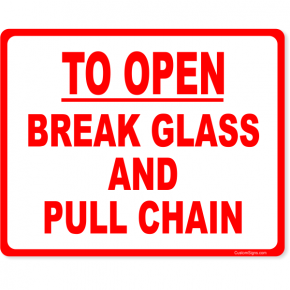 To Open Break Glass Pull Chain Full Color Sign | 8" x 10"