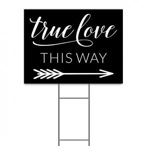 True Love This Way Yard Sign