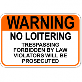 Warning No Loitering Aluminum Sign | 12" x 18"