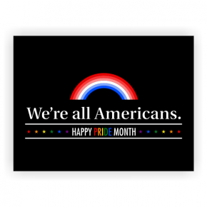 We're All Americans Pride Yard Sign