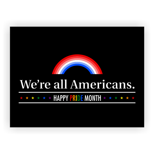 We're All Americans Pride Yard Sign
