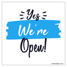 Yes We're Open 8